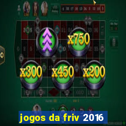 jogos da friv 2016